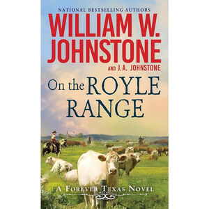 Forever Texas #3: On the Royle Range | William W. Johnstone | Paperback